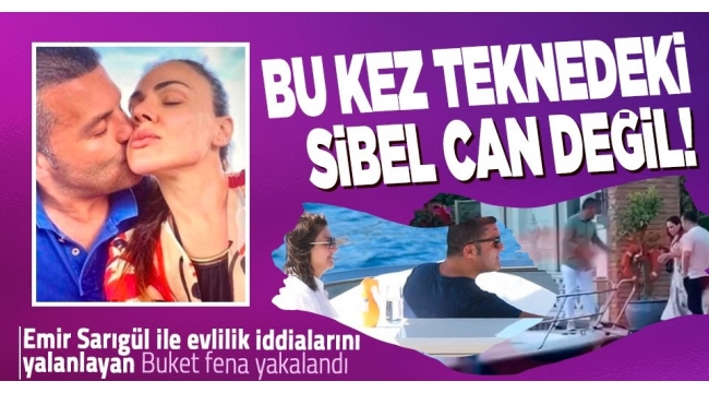 Sibel Can ile yakalanan Emir Sarıgülün evlilik teklifini kabul etmeyeceğim demişti! 