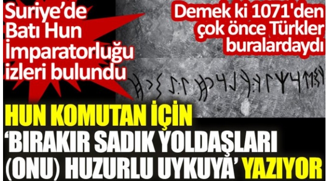 Suriyede Batı Hun İmparatorluğu izleri bulundu