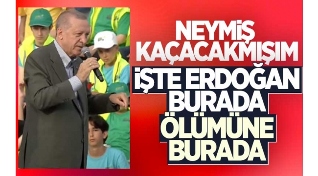 ERDOĞAN ALLAHIN İZNİYLE SON NEFESİMİZE KADAR BURADAYIZ