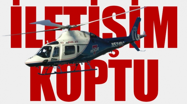Eczacıbaşı yöneticilerini taşıyan helikopter kayboldu