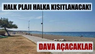 Halk plajı halka kısıtlanacak!