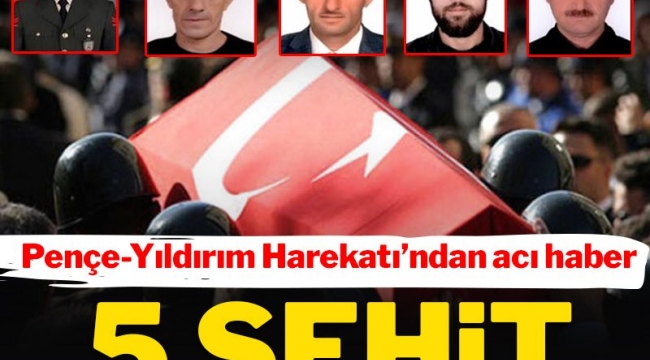 Pençe-Yıldırım Harekatında 5 şehit