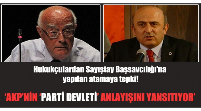 Hukukçulardan Sayıştay Başsavcılığı'na yapılan atamaya tepki!