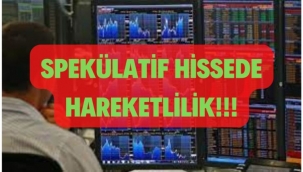 Spekülatif hissede tekrar hareket var! Dikkat! Hiçbir açıklama yok! 