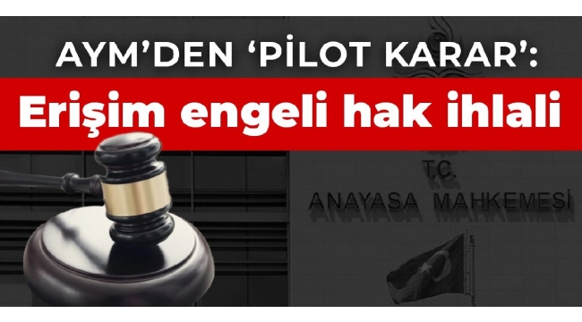 AYM: Haberlere erişim engeli hak ihlali