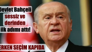 Devlet Bahçeli sessiz ve derinden ilk adımı attı! Erken seçim kapıda