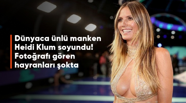 Dünyaca ünlü manken Heidi Klum çırılçıplak soyundu! Fotoğrafı gören hayranları şokta