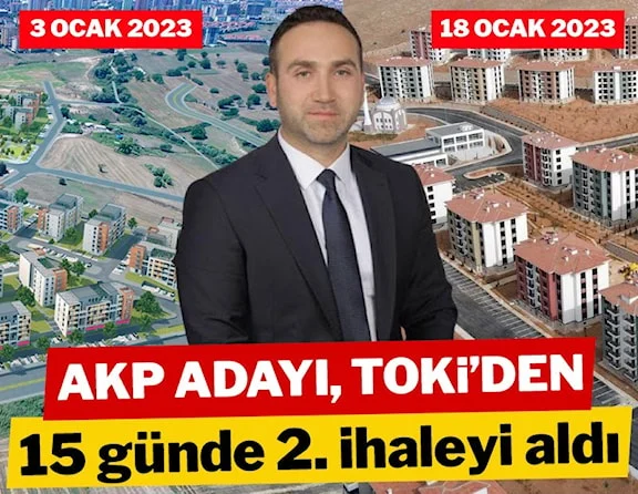 AKP adayı TOKİ'den 15 günde 2. ihaleyi aldı