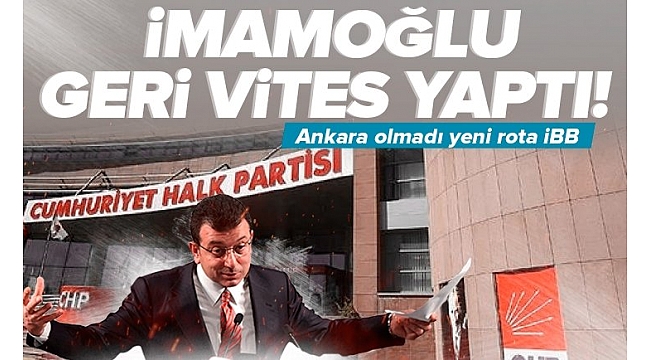 Ekrem İmamoğlu'ndan geri vites! Kurultayda Kemal Kılıçdaroğlu'nu yenemeyeceğini anlayınca rotayı İBB'ye çevirdi.