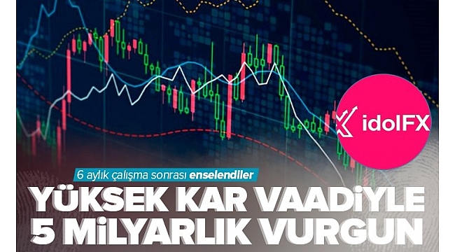 ''İDEOL FOREX ''te 5 milyarlık vurgun! Yüksek kar vaadi ile kandırdılar