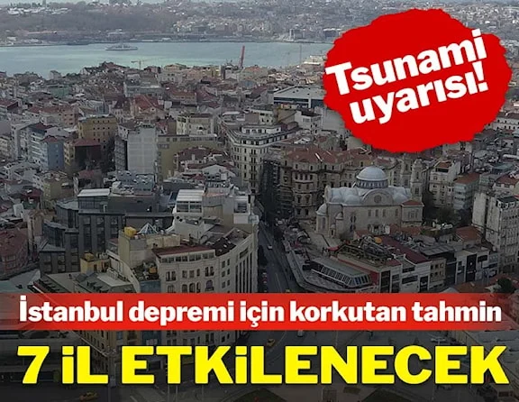 Kandilli'den 'Marmara' açıklaması: İstanbul depremi için büyüklük verdi… Tsunami uyarısı!