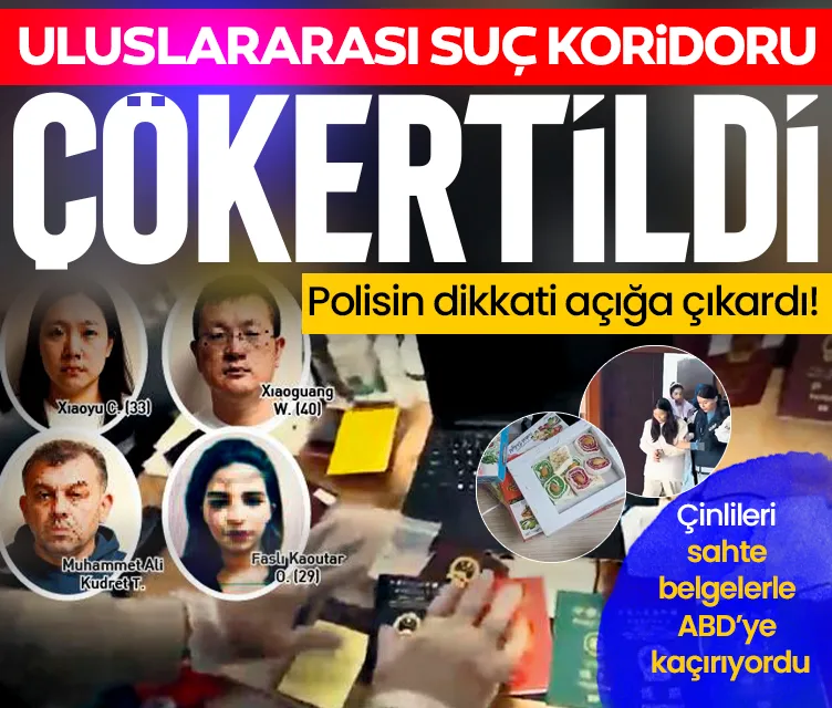 Uluslararası suç koridoru çökertildi: Çinli suçluları İstanbul'a getirip ABD'ye kaçırdıkları belirlendi