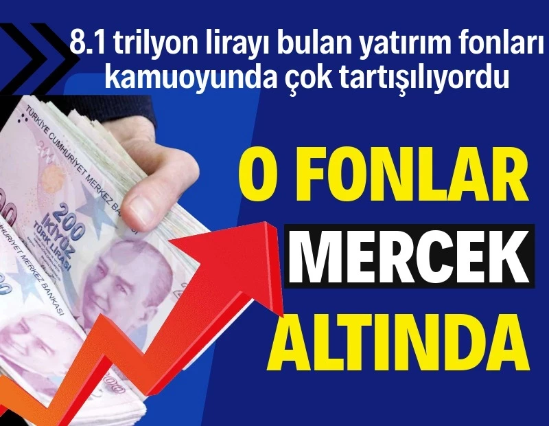 Yüzde 10 bin getiri: O fonlar mercek altında!