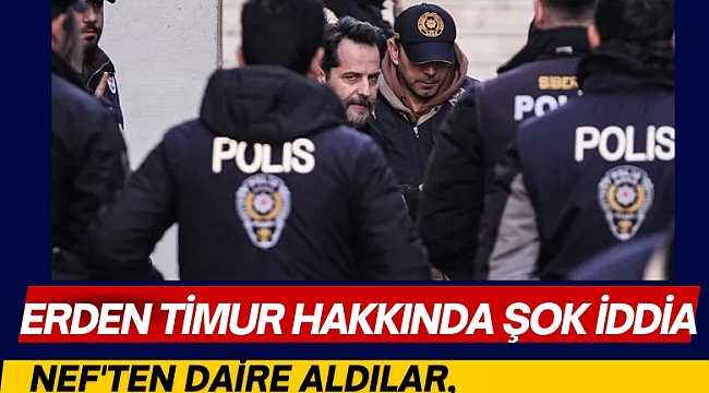 Erden Timur hakkında şok iddia: NEF'ten daire aldılar, Şahinler'den tehdit yediler