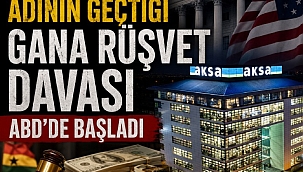 Aksa Enerji'nin adının geçtiği Gana rüşvet davası ABD'de başladı